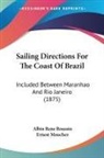 Ernest Mouchez, Albin Rene Roussin - Sailing Directions For The Coast Of Brazil