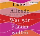 Isabel Allende, Barbara Auer - Was wir Frauen wollen, 3 Audio-CD (Audio book)