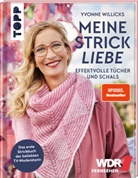 Yvonne Willicks, Willicks Yvonne - Meine Strickliebe - Effektvolle Tücher und Schals. SPIEGEL Bestseller