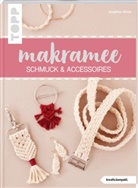 Josephine Kirsch - Makramee Schmuck & Accessoires (kreativ.kompakt.)