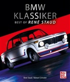 Halwart Schrader, Ren Staud, René Staud - BMW Klassiker