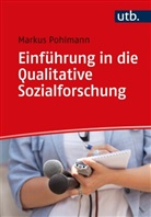 Markus Pohlmann, Markus (Prof. Dr.) Pohlmann - Einführung in die Qualitative Sozialforschung