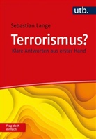 Tobias Hof, Sebastian Lange - Terrorismus? Frag doch einfach!