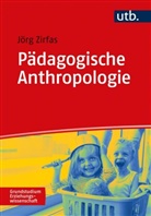 Jörg Zirfas, Jörg (Prof. Dr.) Zirfas - Pädagogische Anthropologie