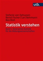 Behrmann, Lars Behrmann, Bea Bloh, Bernd Fischer, Stefanie van (Prof. Dr.) Ophuysen, Stefanie Van Ophuysen... - Statistik verstehen, Band 1