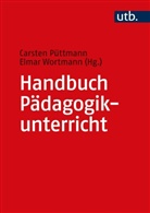 Carsten Püttmann, Elmar Wortmann, Carsten Püttmann, Elmar Wortmann - Handbuch Pädagogikunterricht