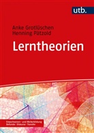 Anke Grotlüschen, Anke (Prof. Dr. Grotlüschen, Anke (Prof. Dr. ) Grotlüschen, Henning Pätzold, Henning (P Pätzold - Lerntheorien