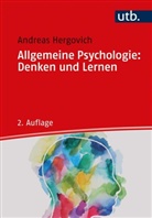 Andreas Hergovich, Andreas (Prof. Dr. ) Hergovich - Allgemeine Psychologie: Denken und Lernen