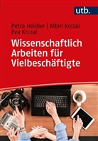 Petra Heidler, Albin Krczal, Albin (Prof. Dr.) Krczal, E Krczal, Eva Krczal, Eva KrczalKrczal - Wissenschaftlich Arbeiten für Vielbeschäftigte