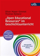 Thomas Heiland, Oliver Mayer-Simmet - "Open Educational Resources" im Geschichtsunterricht