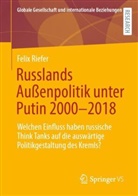Felix Riefer - Russlands Außenpolitik unter Putin 2000-2018