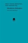 Heiner Klemme, Heiner F. Klemme, Manfre Kühn, Manfred Kühn, Dieter Schönecker - Moralische Motivation