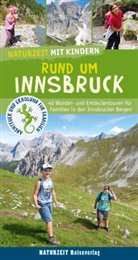 Verena Wagner - Naturzeit mit Kindern: Rund um Innsbruck