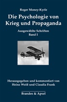 Roger Money-Kyrle, Frank, Frank, Claudia Frank, Antje Vaihinger, Hein Weiss... - Die Psychologie von Krieg und Propaganda