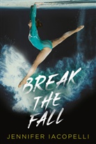 Jennifer Iacopelli - Break the Fall