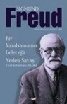 Sigmund Freud - Bir Yanilsamanin Gelecegi - Neden Savas