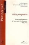 Gaston Berger, Jacques Bourbon-Busset, Pierre Masse - De la prospective