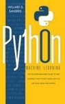 Willard D. Sanders - PYTHON MACHINE LEARNING