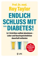 Roy Taylor, Roy (Prof. Dr. med.) Taylor - Endlich Schluss mit Typ-2-Diabetes!