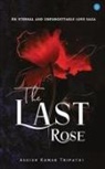 Ashish Kumar Tripathi - The Last Rose