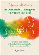 Ingeborg Stadelmann - Aromamischungen für Mutter und Kind
