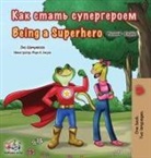 Kidkiddos Books, Liz Shmuilov - Being a Superhero (Russian English Bilingual Book for Kids)