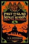 K. A. Opperman - Past the Glad and Sunlit Season