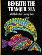 Beneath The Tranquil Sea