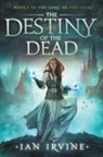 Ian Irvine - The Destiny of the Dead