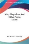 Richard S. Greenough - Mary Magdalene And Other Poems (1880)