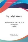 Wilkie Collins - My Lady's Money