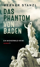 Werner Stanzl - Das Phantom von Baden