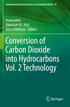 Abdullah M. Asiri, Inamuddin, Eric Lichtfouse, Abdulla M Asiri, Abdullah M Asiri - Conversion of Carbon Dioxide into Hydrocarbons Vol. 2 Technology