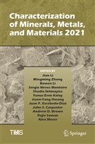 Jian Li, Andrew D. Brown, John S. Carpenter, Juan P. Escobedo-Diaz, Jiann-Yang Hwang, Shadia Ikhmayies... - Characterization of Minerals, Metals, and Materials 2021