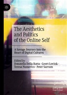 Donatell Della Ratta, Donatella Della Ratta, Geert Lovink, Geert Lovink et al, Teresa Numerico, Teresa Numerico et al... - The Aesthetics and Politics of the Online Self