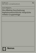 Daniel Blagojevic - Die effektive Durchsetzung kapitalmarktrechtlicher Ansprüche mittels Gruppenklage