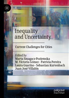 M. Victoria Gómez, Laura Guarino, Sebastian Kurtenbach, Patrícia Pereira, Patrícia Pereira et al, Marta Smagacz-Poziemska... - Inequality and Uncertainty