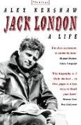 Alex Kershaw,  Kershaw Alex - Jack London - A Life