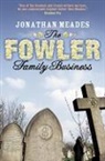 Jonathan Meades, Meades Jonathan - The Fowler Family Business