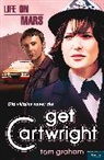 Tom Graham, Graham Tom - Life on Mars: Get Cartwright