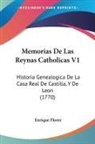 Enrique Florez - Memorias De Las Reynas Catholicas V1