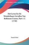 Daniel Defoe - Het Leven En De Wonderbaare Gevallen Van Robinson Crusoe, Part 1-2 (1720)