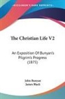 James Black, John Bunyan - The Christian Life V2