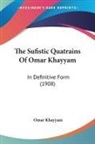 Omar Khayyam - The Sufistic Quatrains Of Omar Khayyam