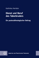 Kathinka Hertlein - Dienst und Beruf des Taborbruders