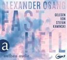 Alexander Osang, Stefan Kaminski - Fast hell, 1 Audio-CD, 1 MP3 (Audio book)