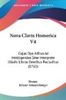 Homer, Johann Schaufelberger - Nova Clavis Homerica V4