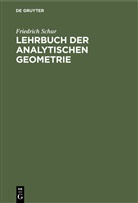 Friedrich Schur - Lehrbuch der Analytischen Geometrie