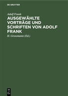 Adolf Frank, H. Grossmann - Ausgewählte Vorträge und Schriften von Adolf Frank