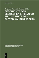 Theodor Siebs, Wolf von Unwerth - Geschichte der deutschen Literatur bis zur Mitte des elften Jahrhunderts